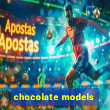 chocolate models